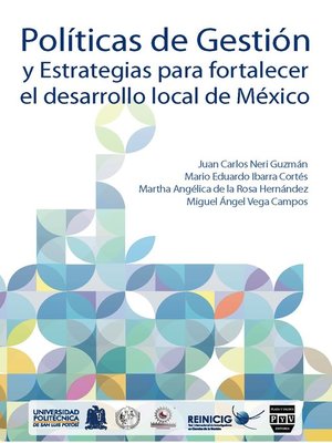 cover image of Políticas De Gestión Y Estrategias Para Fortalecer El Desarrollo Local De México
